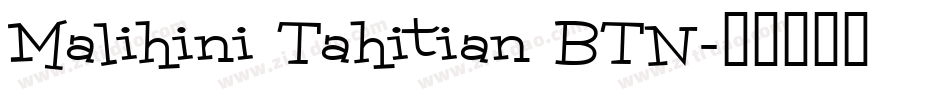 Malihini Tahitian BTN字体转换